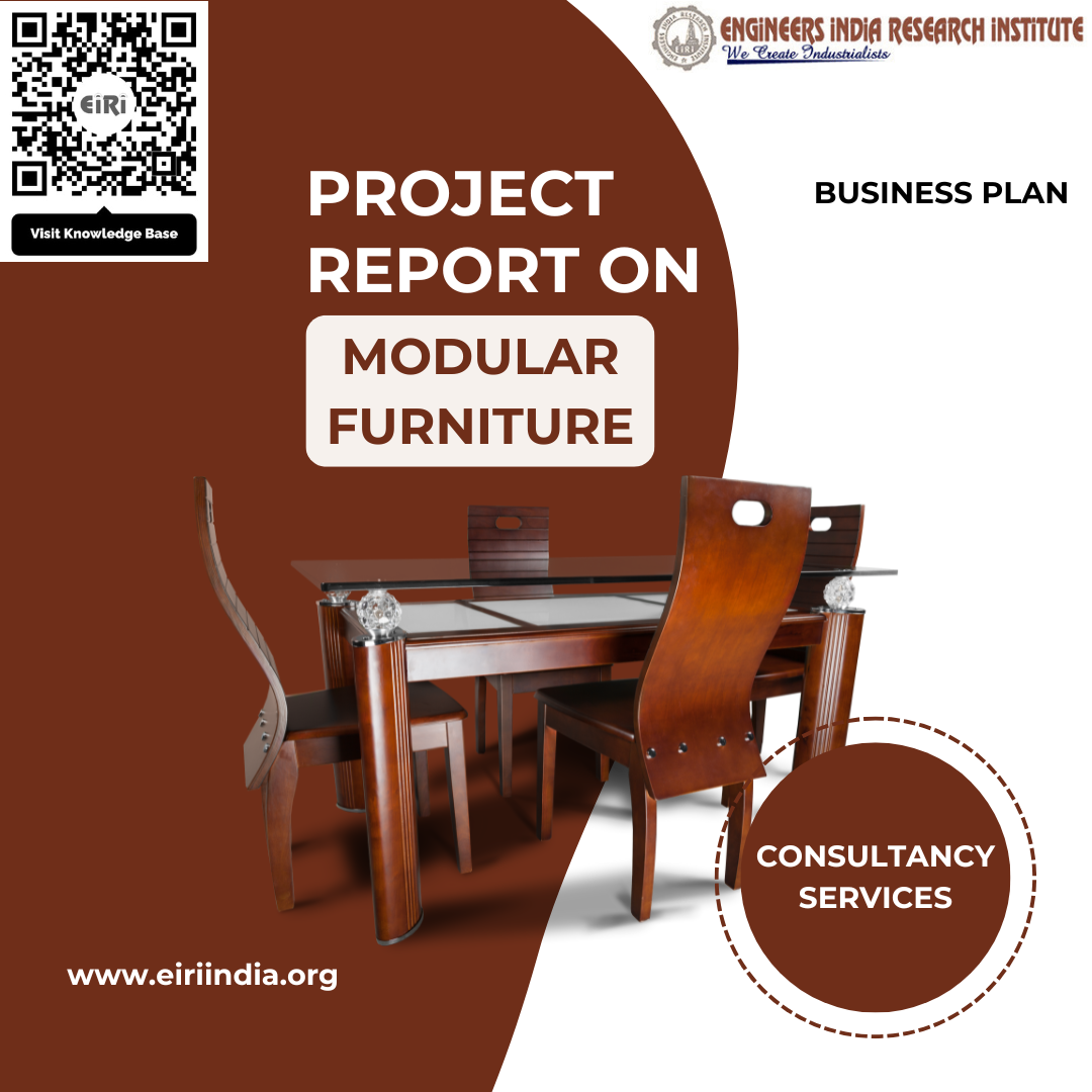 Detailed Project Report on modular furniture (8 Numbers Per Day)